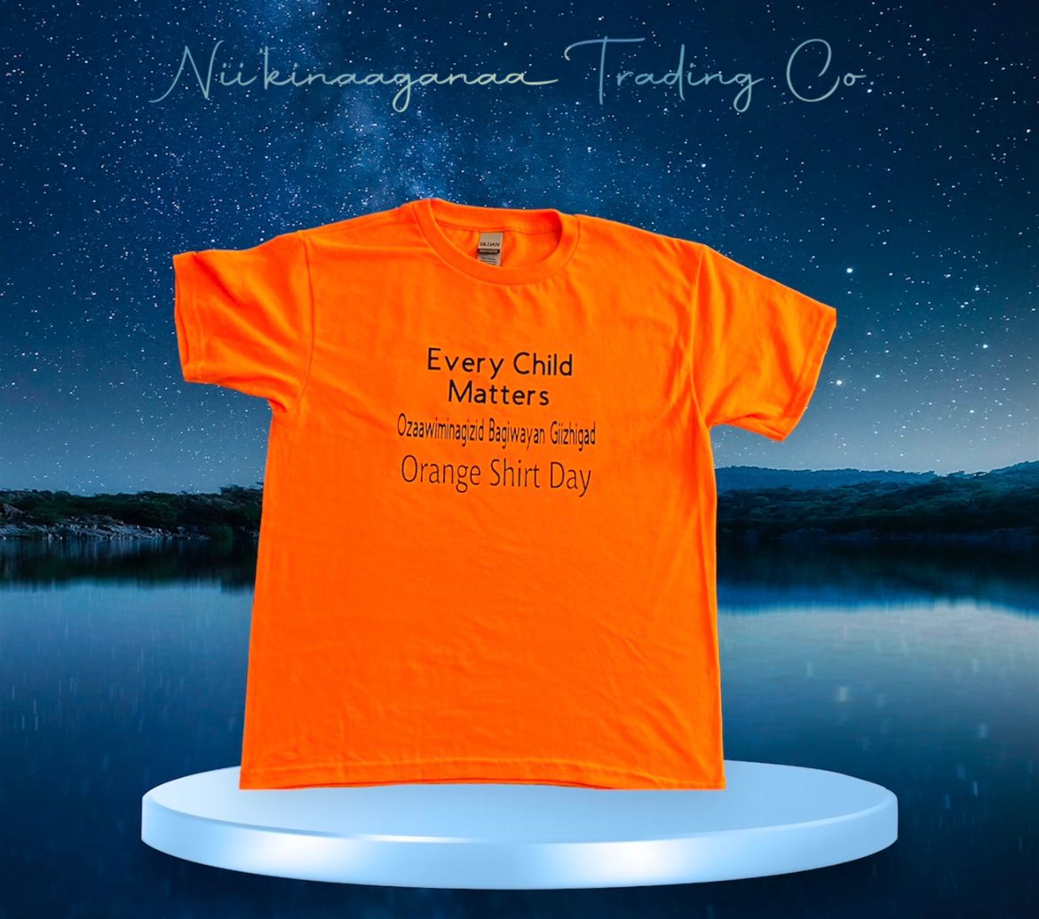 Custom Designed 'Every Child Matters' Orange T-Shirts - Nii’kinaaganaa Trading Co.